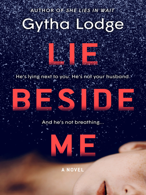 Title details for Lie Beside Me by Gytha Lodge - Available